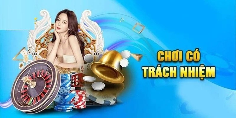 Chơi có trách nhiệm 58Win là yếu tố để phát triển nền cá cược an toàn