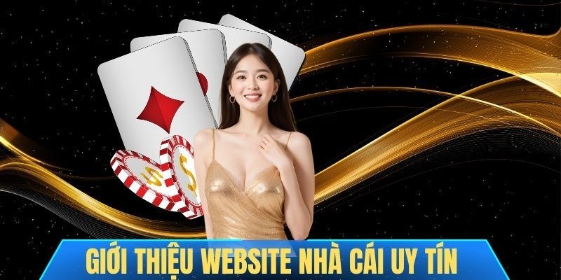 Giới thiệu tổng quan về nhà cái uy tín cho mọi người chơi