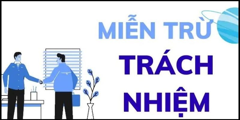 Miễn trừ trách nhiệm 58Win và những thông tin cơ bản cho người chơi 